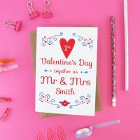 First Valentine's day married card, our first Valentine, Mr and Mrs Valentine, anniversary Valentine, marriage Valentines, husband Valentine
